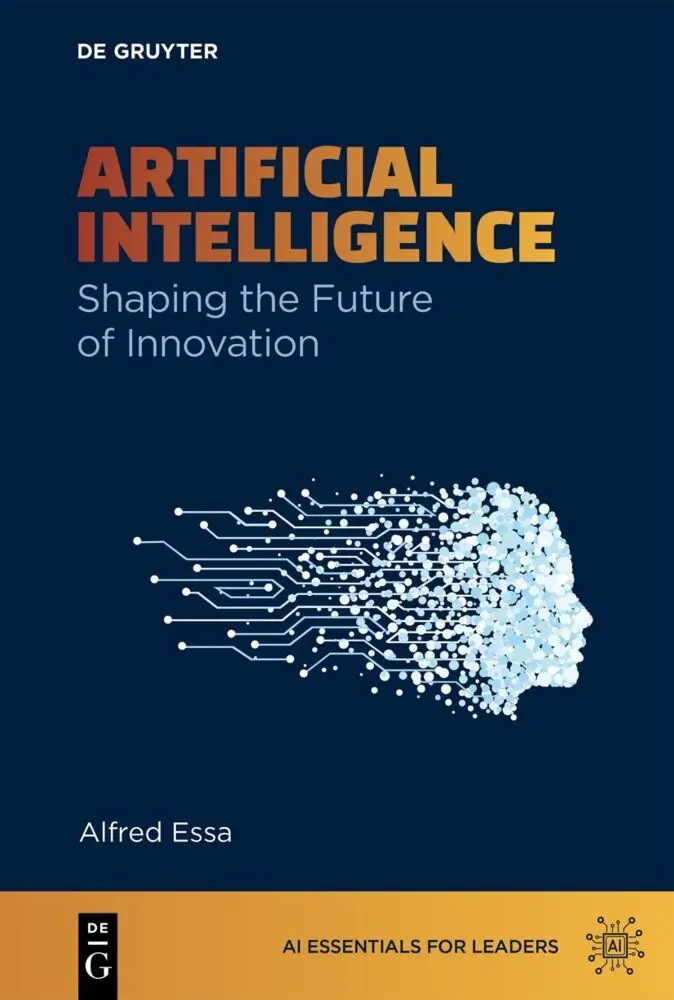 Cover: 9783111582382 | Artificial Intelligence | Shaping the Future of Innovation | Essa