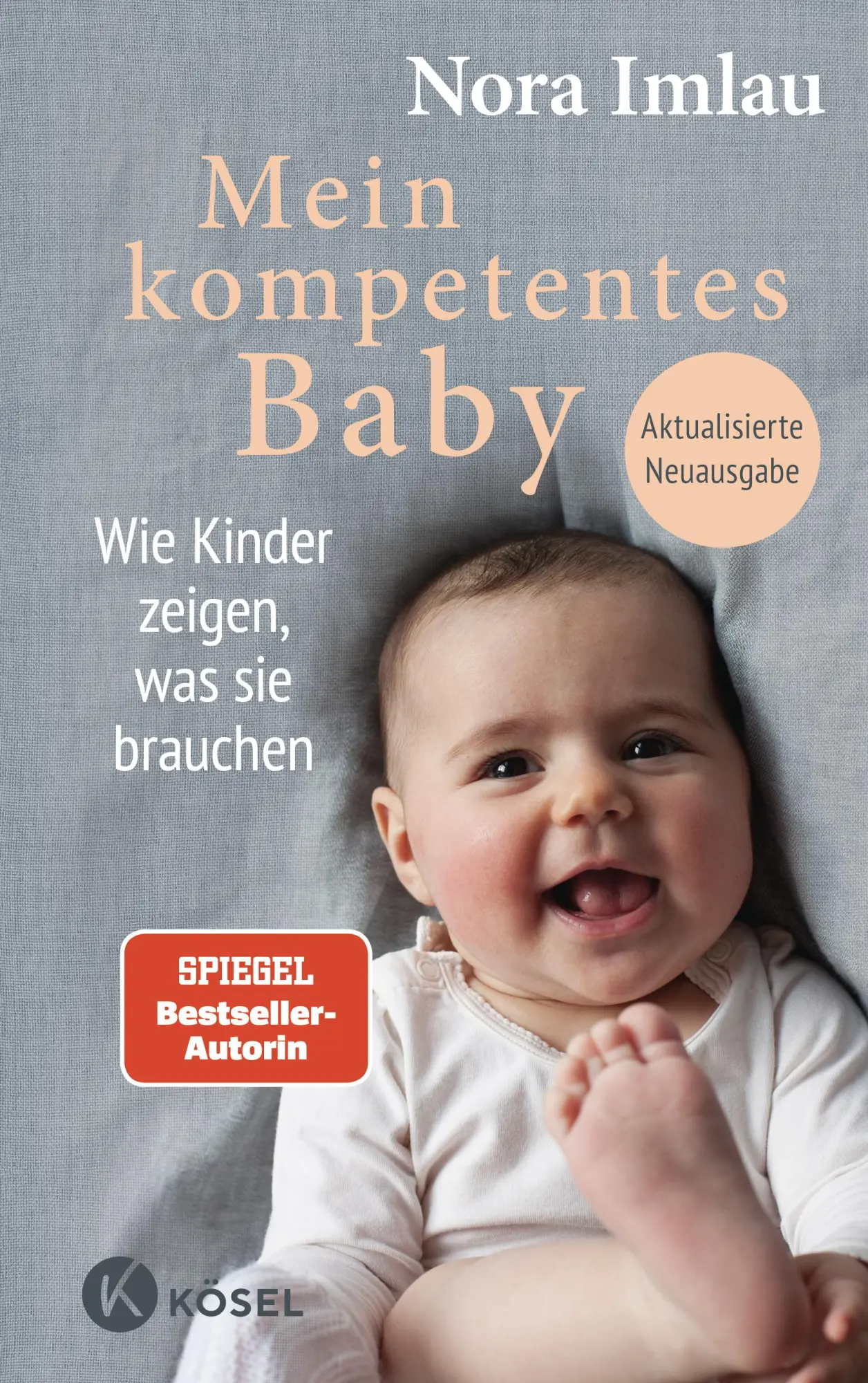 Cover: 9783466312382 | Mein kompetentes Baby | Nora Imlau | Buch | 224 S. | Deutsch | 2025