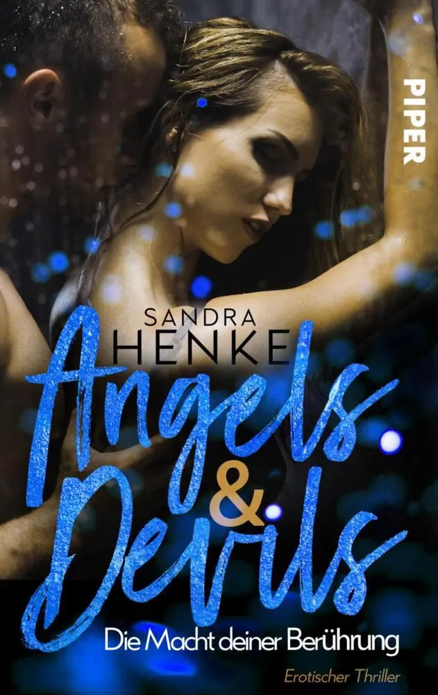 Cover: 9783492502382 | Angels &amp; Devils - Die Macht deiner Berührung | Sandra Henke | Buch