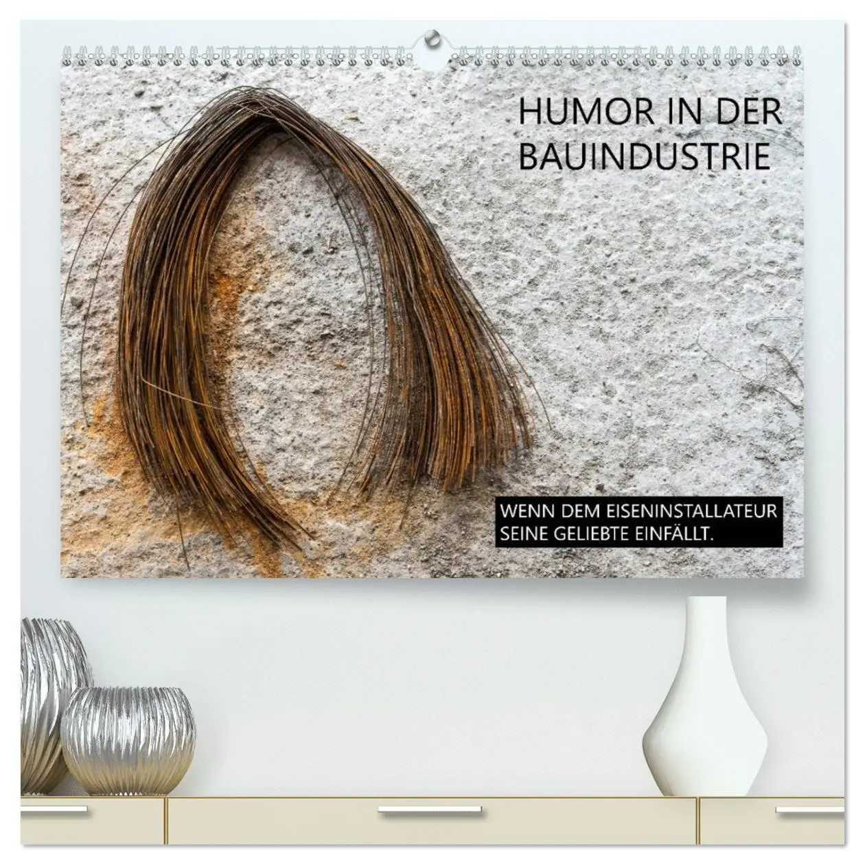 Cover: 9783569682382 | Humor in der Bauindustrie (hochwertiger Premium Wandkalender 2027...