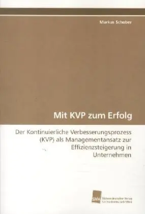 Cover: 9783838102382 | Mit KVP zum Erfolg | Markus Schober | Taschenbuch | Paperback | 180 S.