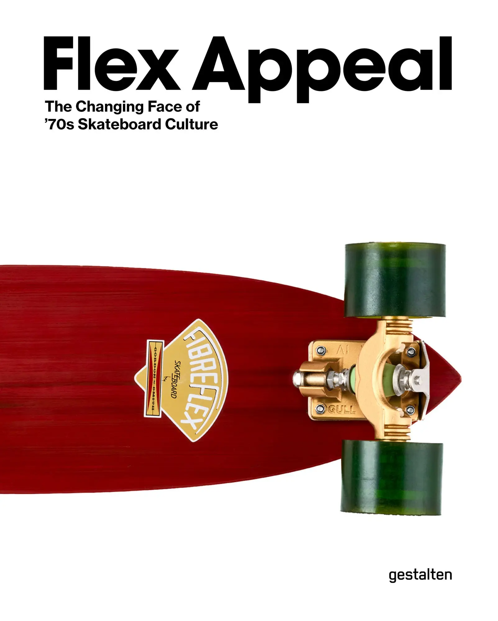 Cover: 9783967042382 | Flex Appeal | The Changing Face of '70s Skateboard Culture | Buch