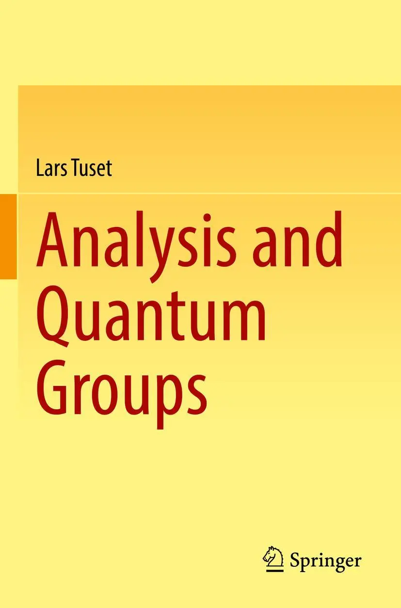 Cover: 9783031072482 | Analysis and Quantum Groups | Lars Tuset | Taschenbuch | xiii | 2023