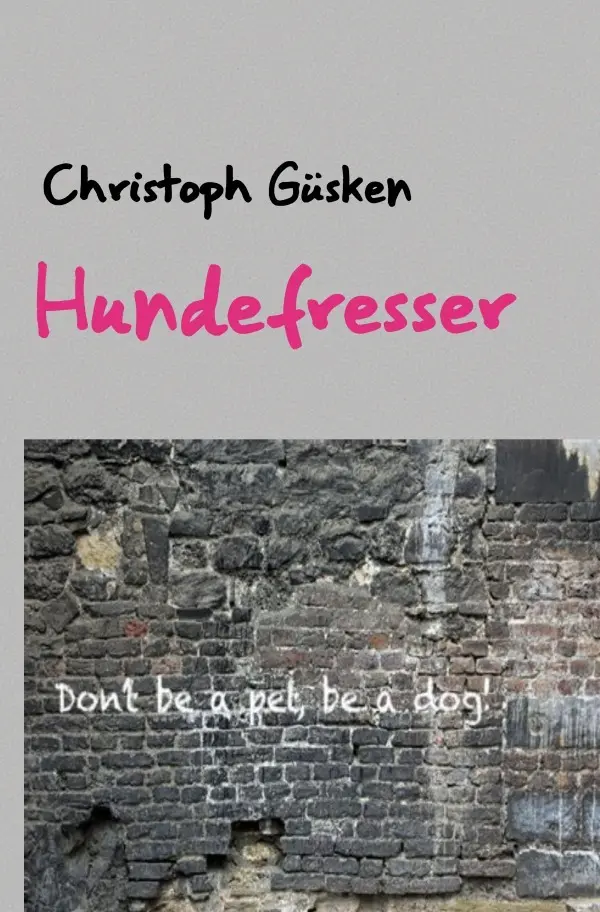 Cover: 9783818772482 | Hundefresser | Christoph Güsken | Taschenbuch | 260 S. | Deutsch