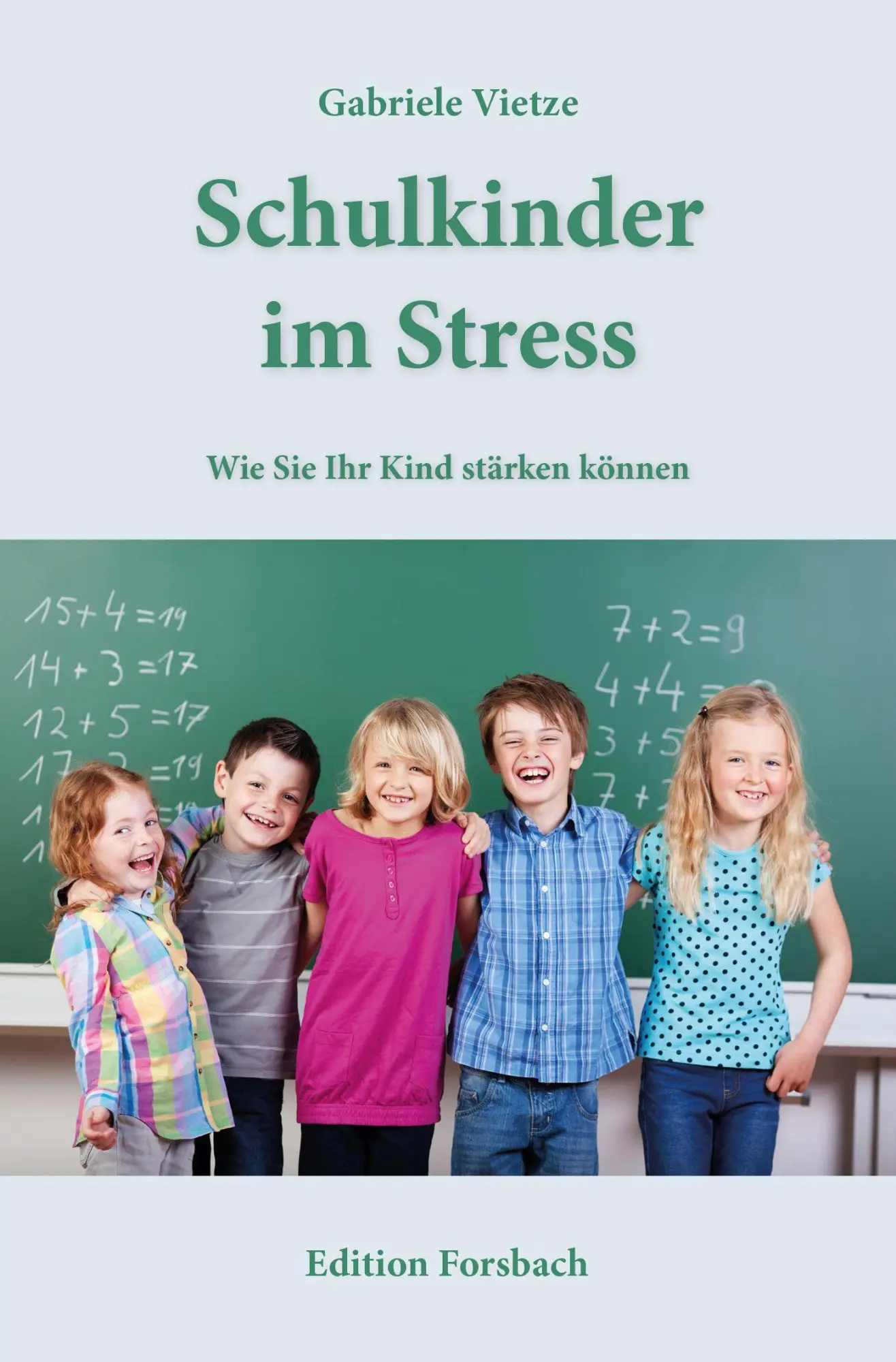 Cover: 9783959042482 | Schulkinder im Stress | Wie Sie Ihr Kind stärken können | Vietze