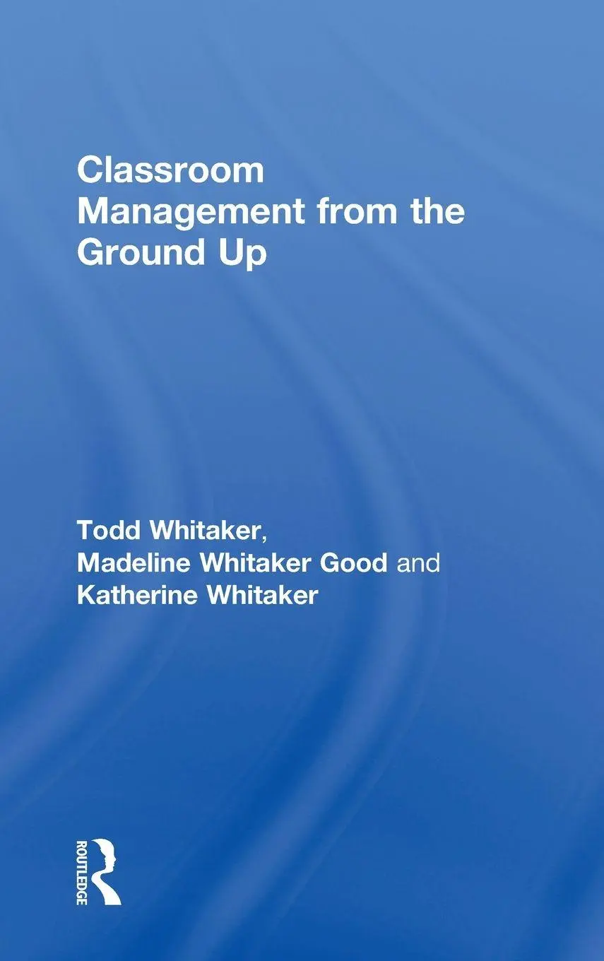 Cover: 9781138352582 | Classroom Management From the Ground Up | Todd Whitaker (u. a.) | Buch