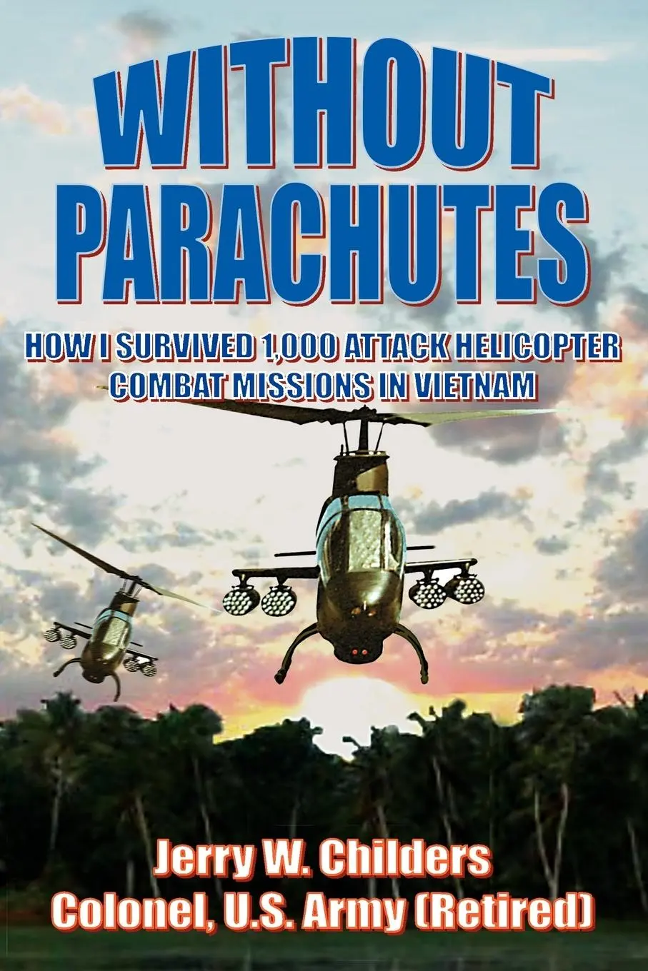 Cover: 9781420882582 | Without Parachutes | Jerry W. Childers Colonel Us Army | Taschenbuch