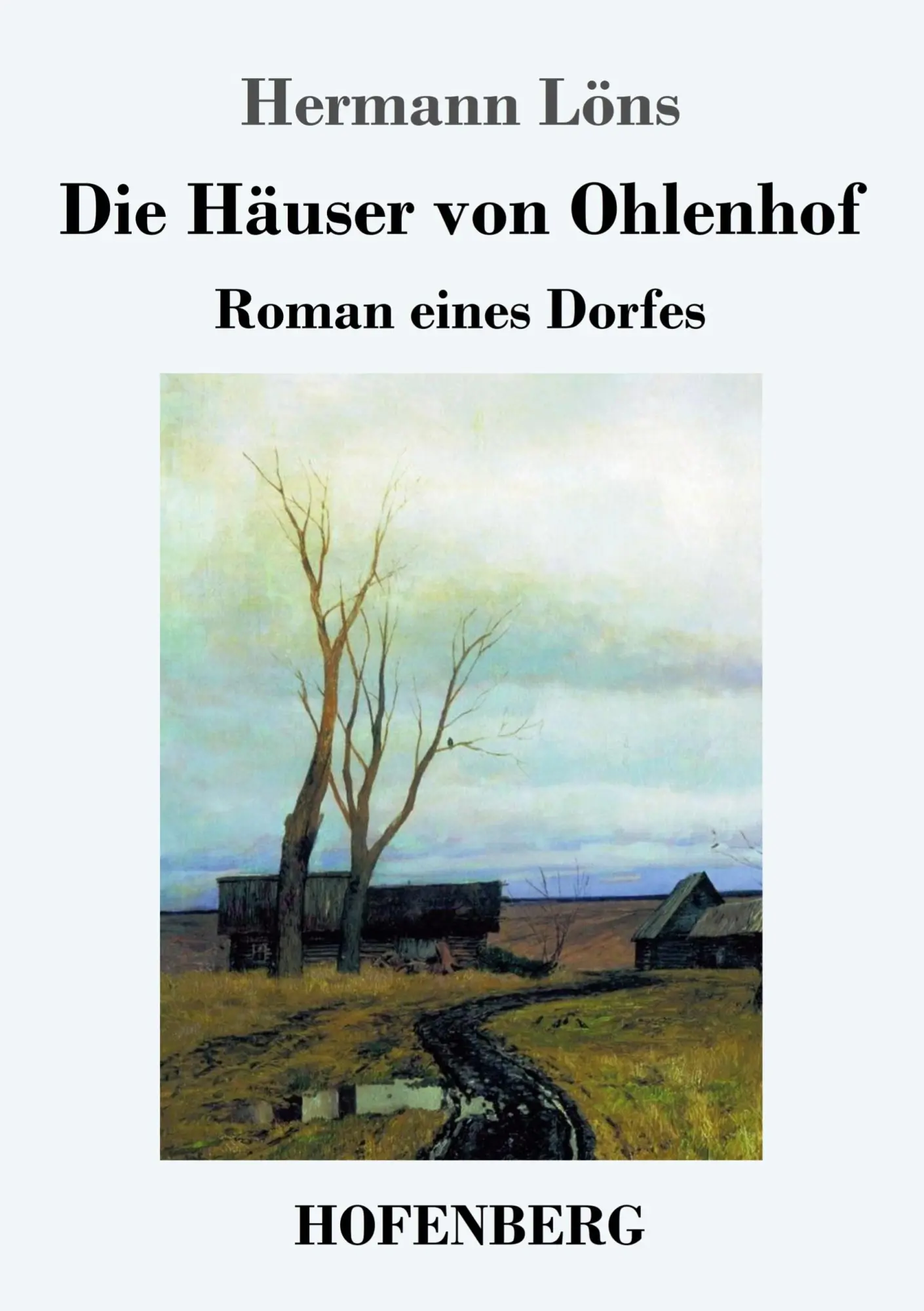 Cover: 9783743732582 | Die Häuser von Ohlenhof | Roman eines Dorfes | Hermann Löns | Buch