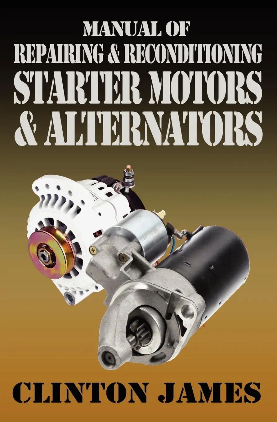 Cover: 9781906512682 | Manual of Repairing &amp; Reconditioning Starter Motors and Alternators