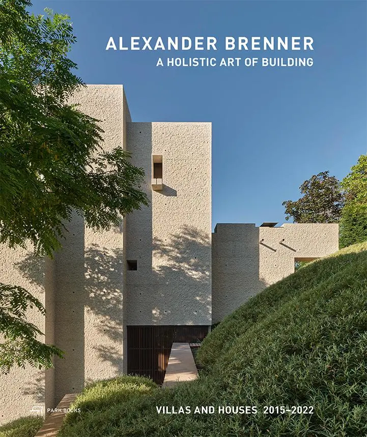 Cover: 9783038602682 | Alexander Brenner - A Holistic Art of Building | Alexander Brenner
