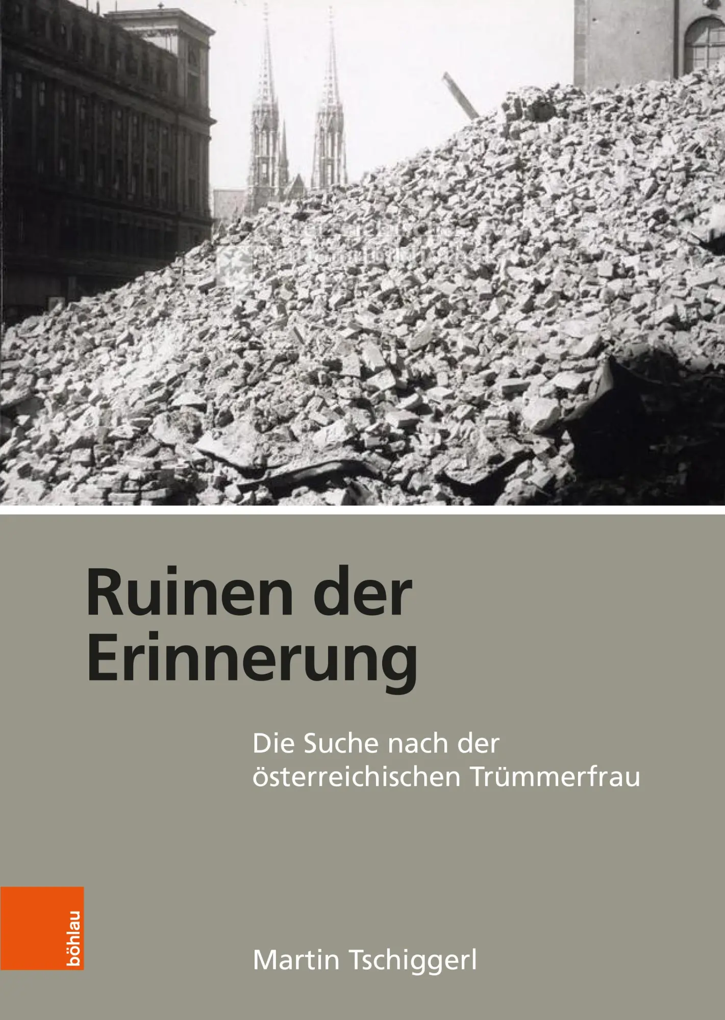 Cover: 9783205222682 | Ruinen der Erinnerung | Martin Tschiggerl | Buch | 223 S. | Deutsch