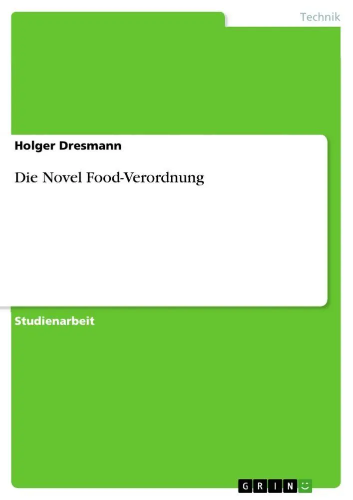 Cover: 9783640522682 | Die Novel Food-Verordnung | Holger Dresmann | Taschenbuch | 56 S.