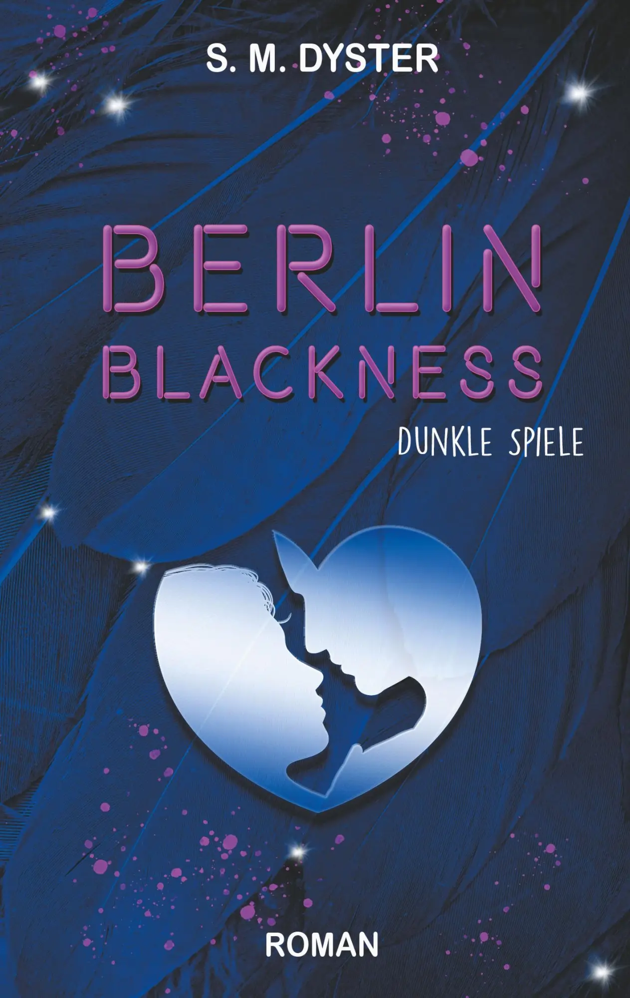 Cover: 9783753482682 | Berlin Blackness | Dunkle Spiele | S. M. Dyster | Taschenbuch | 322 S.