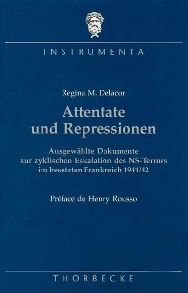 Cover: 9783799572682 | Attentate und Repressionen | Regina M Delacor | Buch | Instrumenta