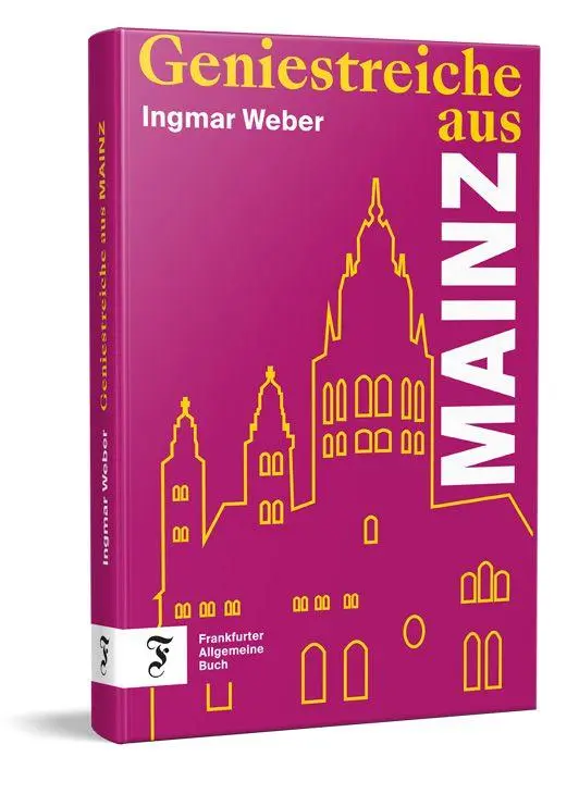 Cover: 9783962512682 | Geniestreiche aus Mainz | Ingmar Weber | Buch | 192 S. | Deutsch