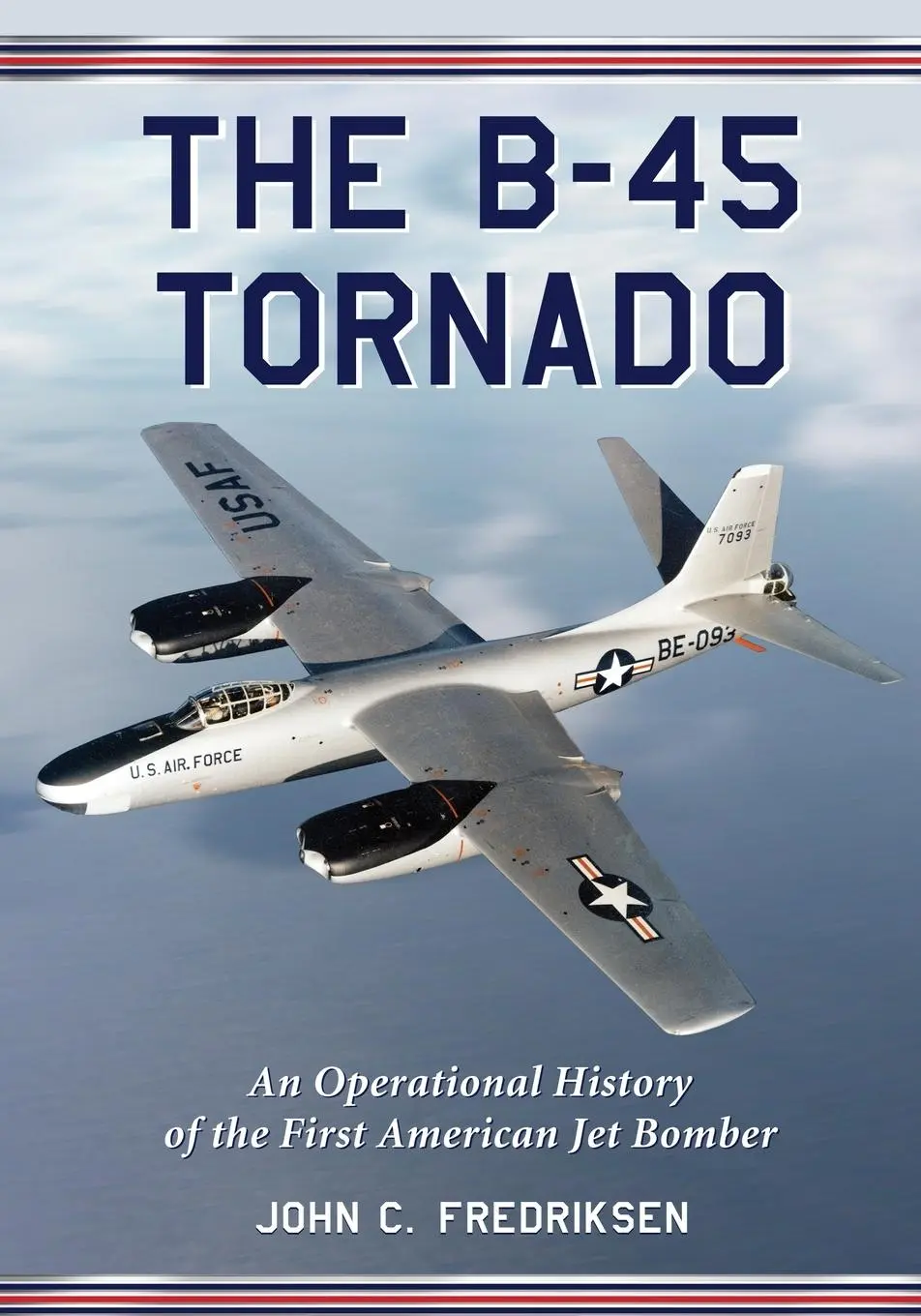 Cover: 9780786442782 | The B-45 Tornado | John C. Fredriksen | Taschenbuch | Englisch | 2009