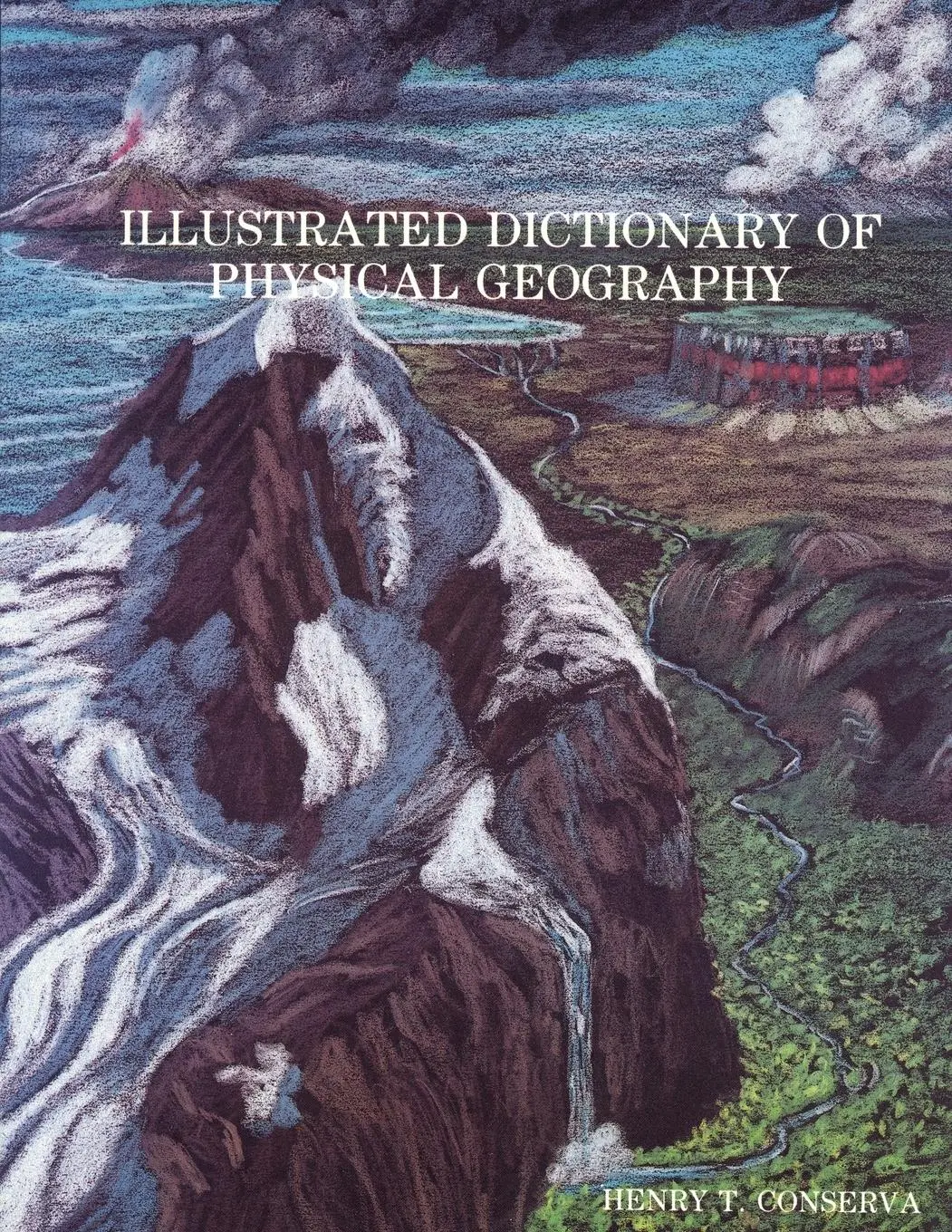 Cover: 9781418432782 | Illustrated Dictionary of Physical Geography | Henry T. Conserva
