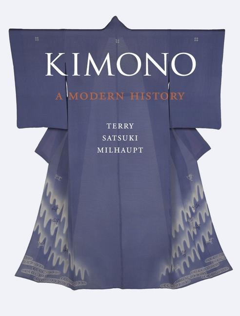 Kimono | A Modern History | Terry Satsuki Milhaupt | Taschenbuch | Kartoniert / Broschiert | Englisch | 2014 | Reaktion Books | EAN 9781780232782 - Milhaupt, Terry Satsuki