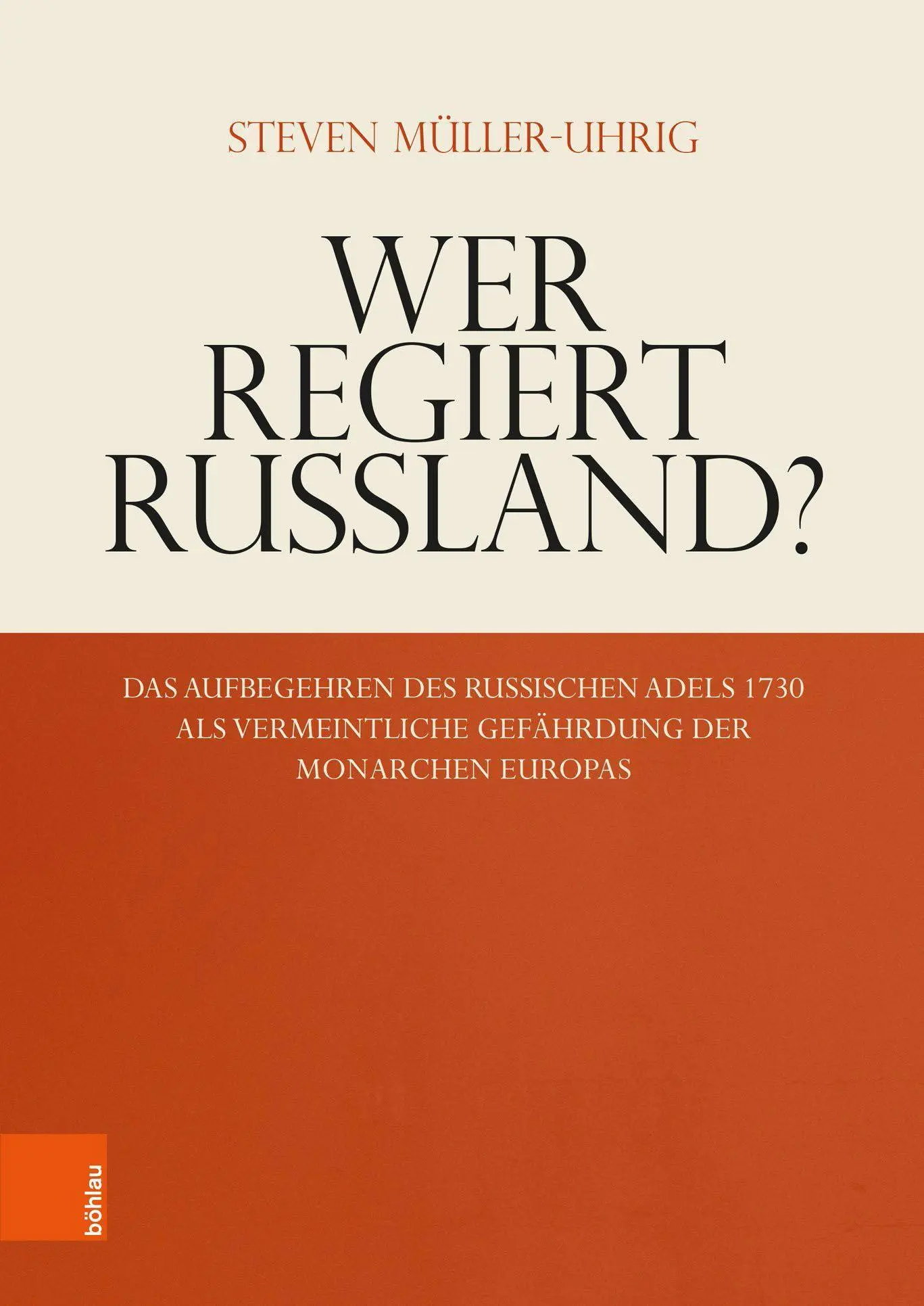 Cover: 9783205212782 | Wer regiert Russland? | Steven Müller-Uhrig | Buch | 496 S. | Deutsch