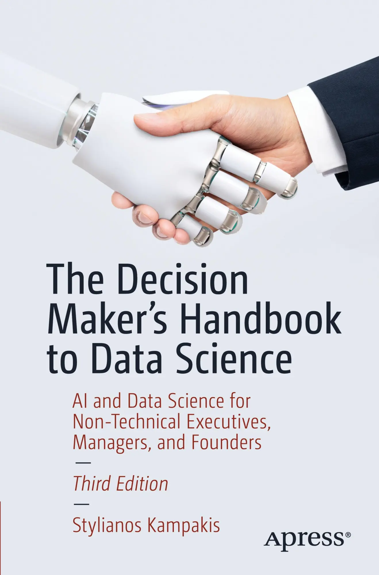 Cover: 9798868802782 | The Decision Maker's Handbook to Data Science | Stylianos Kampakis | v