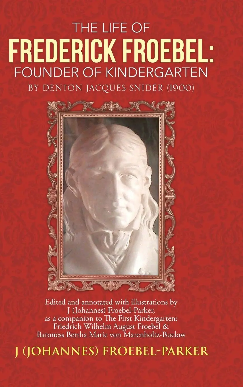 Cover: 9781491832882 | The Life of Frederick Froebel | J. Froebel-Parker | Buch | Englisch