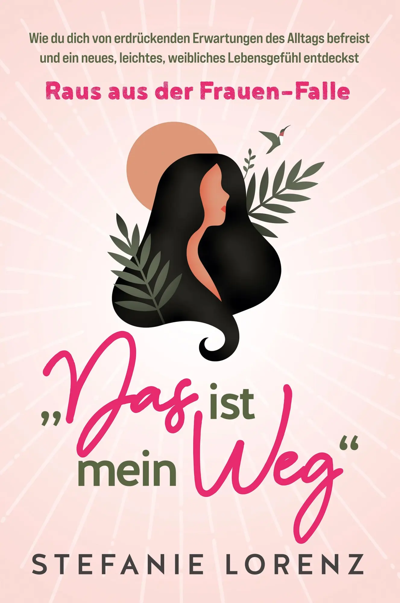 Cover: 9781647802882 | Wahrhaft weiblich | Stefanie Lorenz | Taschenbuch | 2021 | Suhland