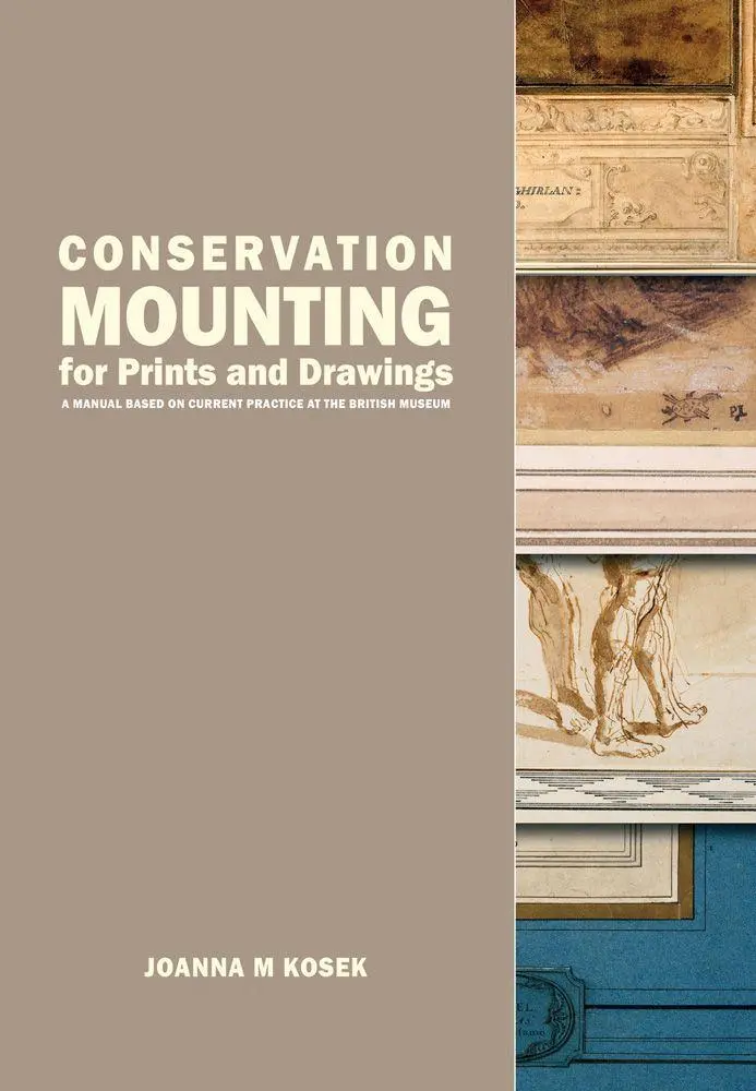 Cover: 9781909492882 | Conservation Mounting for Prints and Drawings | Joanna M. Kosek | Buch