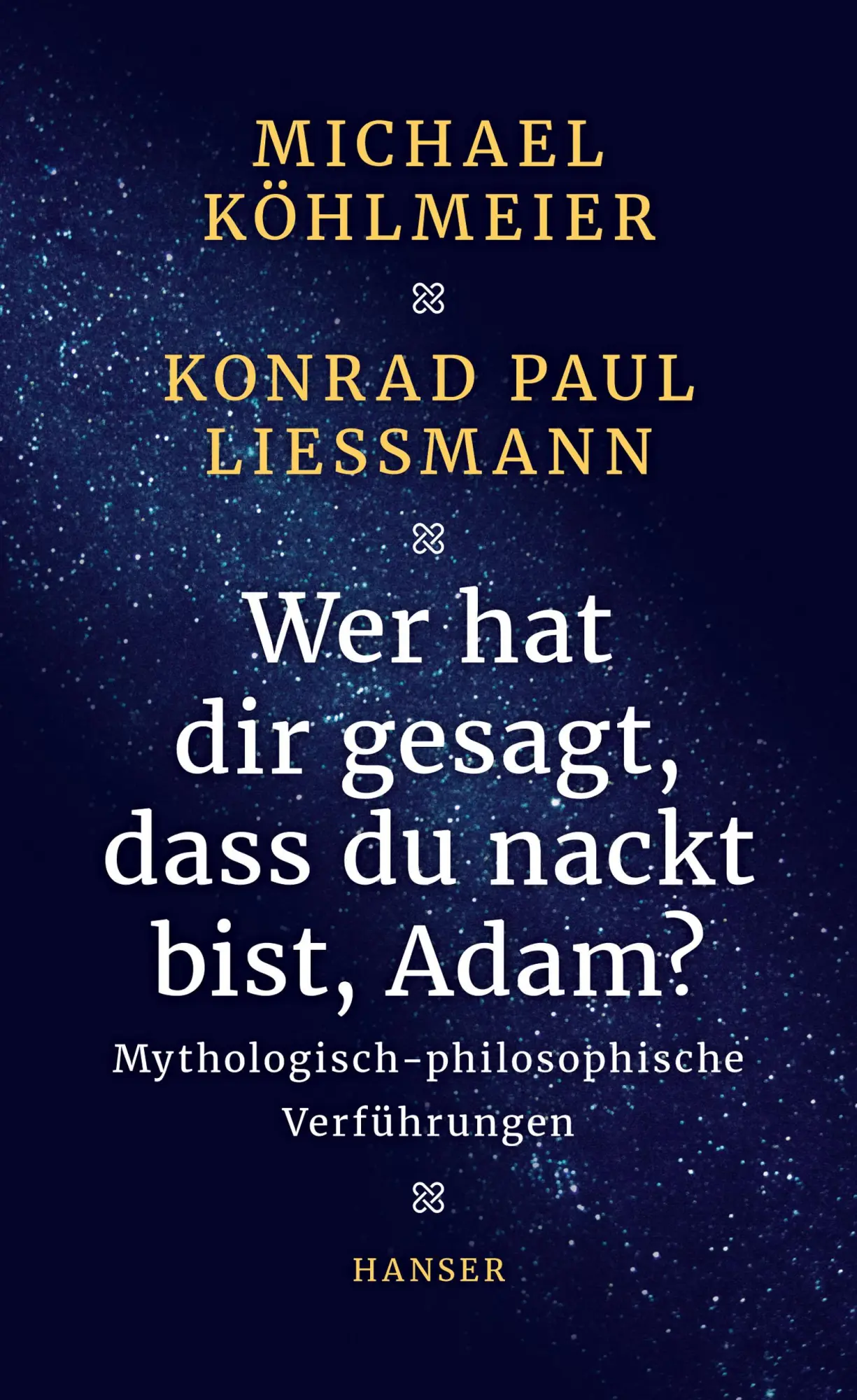 Cover: 9783446252882 | Wer hat dir gesagt, dass du nackt bist, Adam? | Köhlmeier (u. a.)