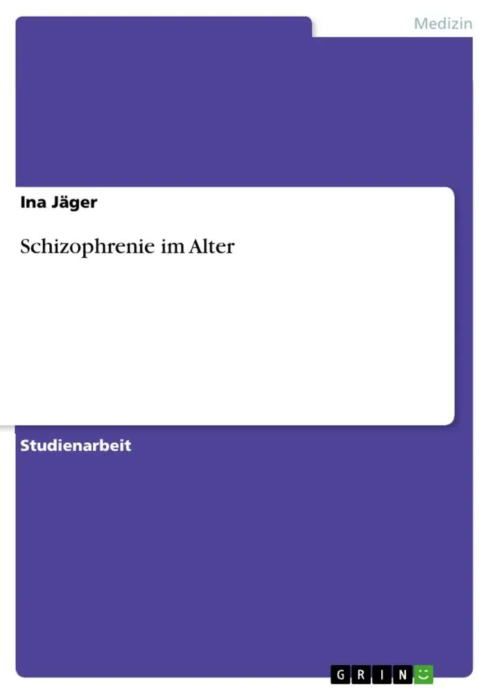 Cover: 9783668942882 | Schizophrenie im Alter | Ina Jäger | Taschenbuch | 16 S. | Deutsch