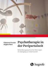 Cover: 9783801732882 | Psychotherapie in der Peripartalzeit | Fabienne Forster (u. a.) | Buch