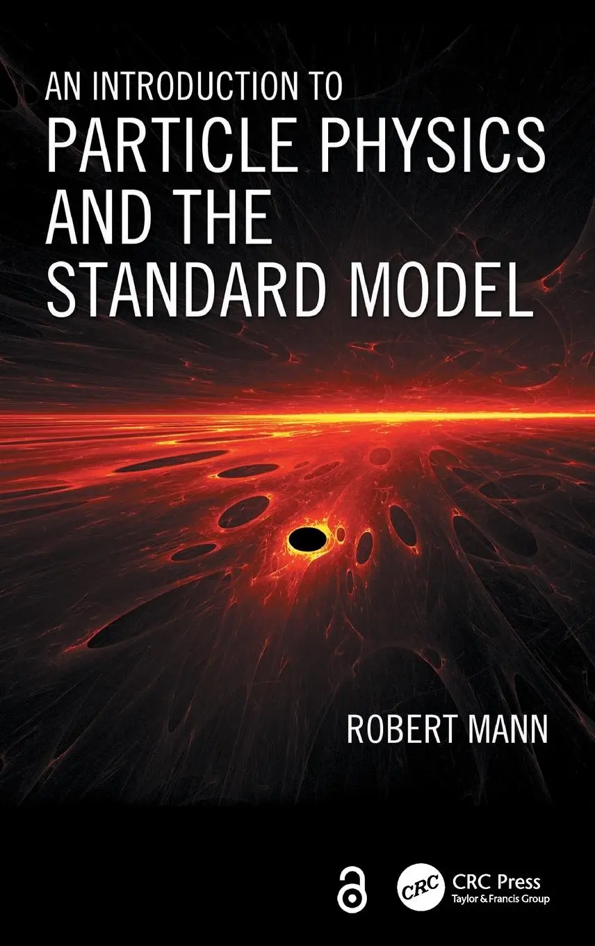 Cover: 9781420082982 | An Introduction to Particle Physics and the Standard Model | Mann