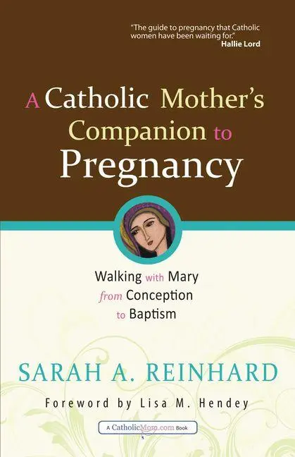 Cover: 9781594712982 | Catholic Mother's Companion to Pregnancy | Sarah A Reinhard | Buch