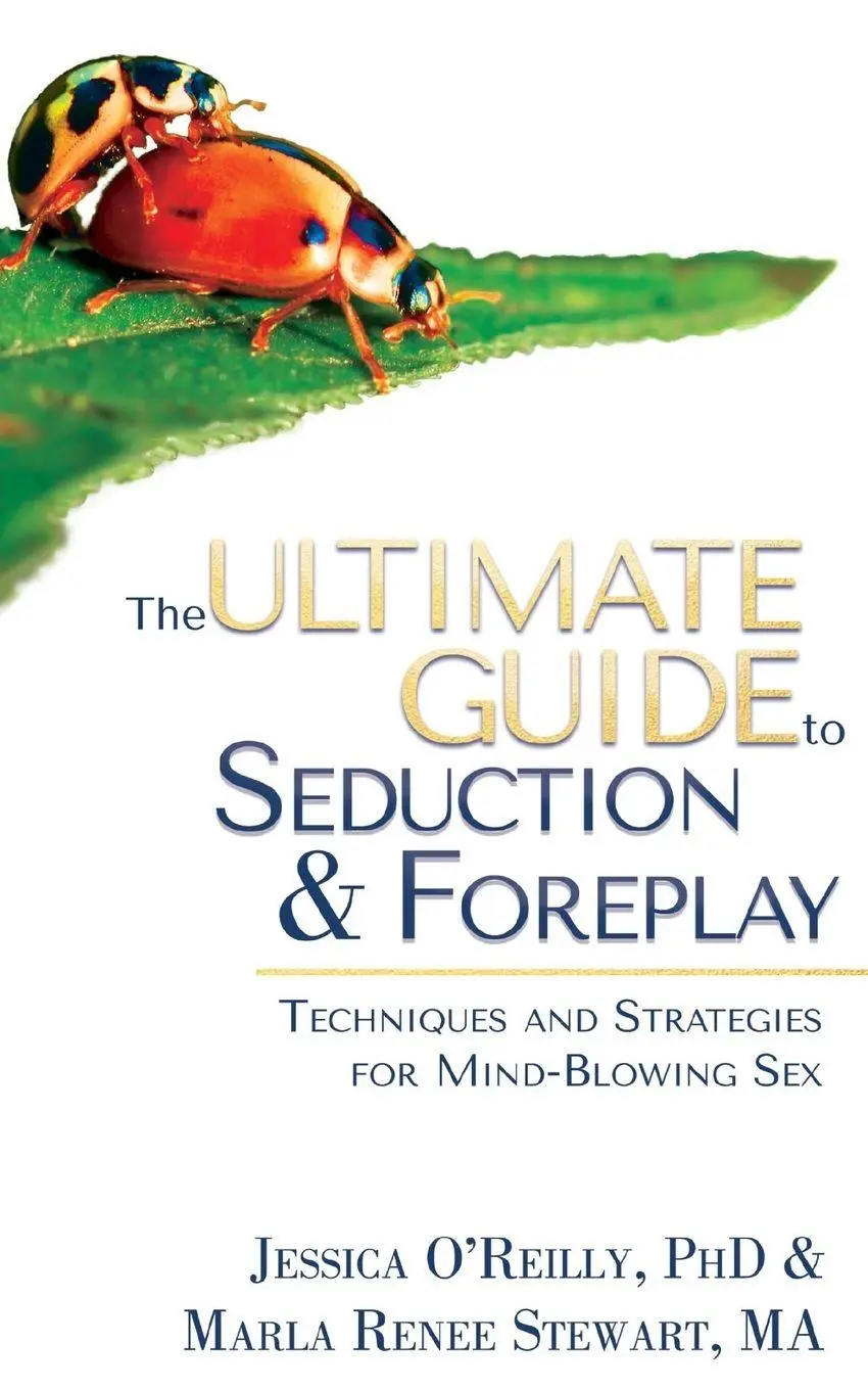 Cover: 9781627782982 | The Ultimate Guide to Seduction &amp; Foreplay | Jessica O'Reilly (u. a.)