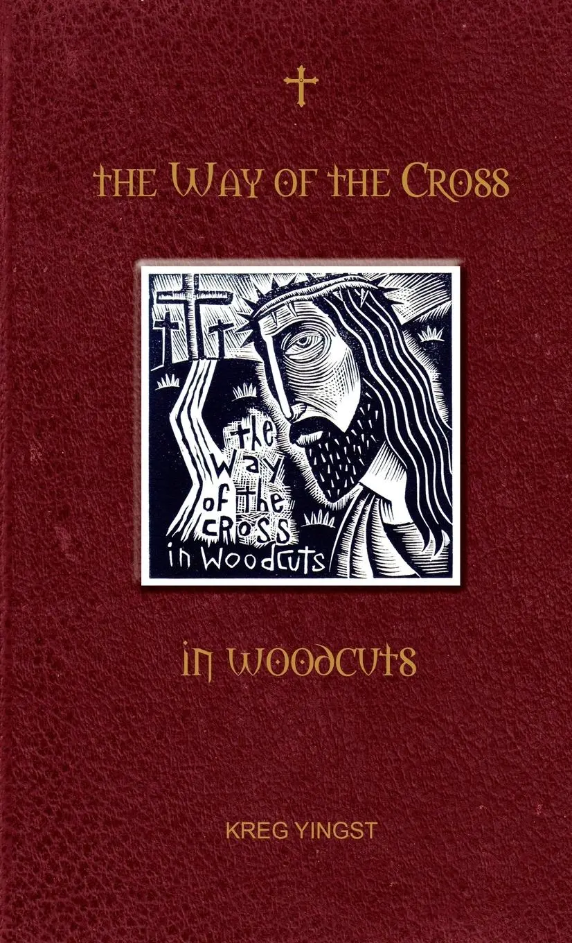 Cover: 9781678102982 | The Way of the Cross in Woodcuts | Kreg Yingst | Taschenbuch | 2022