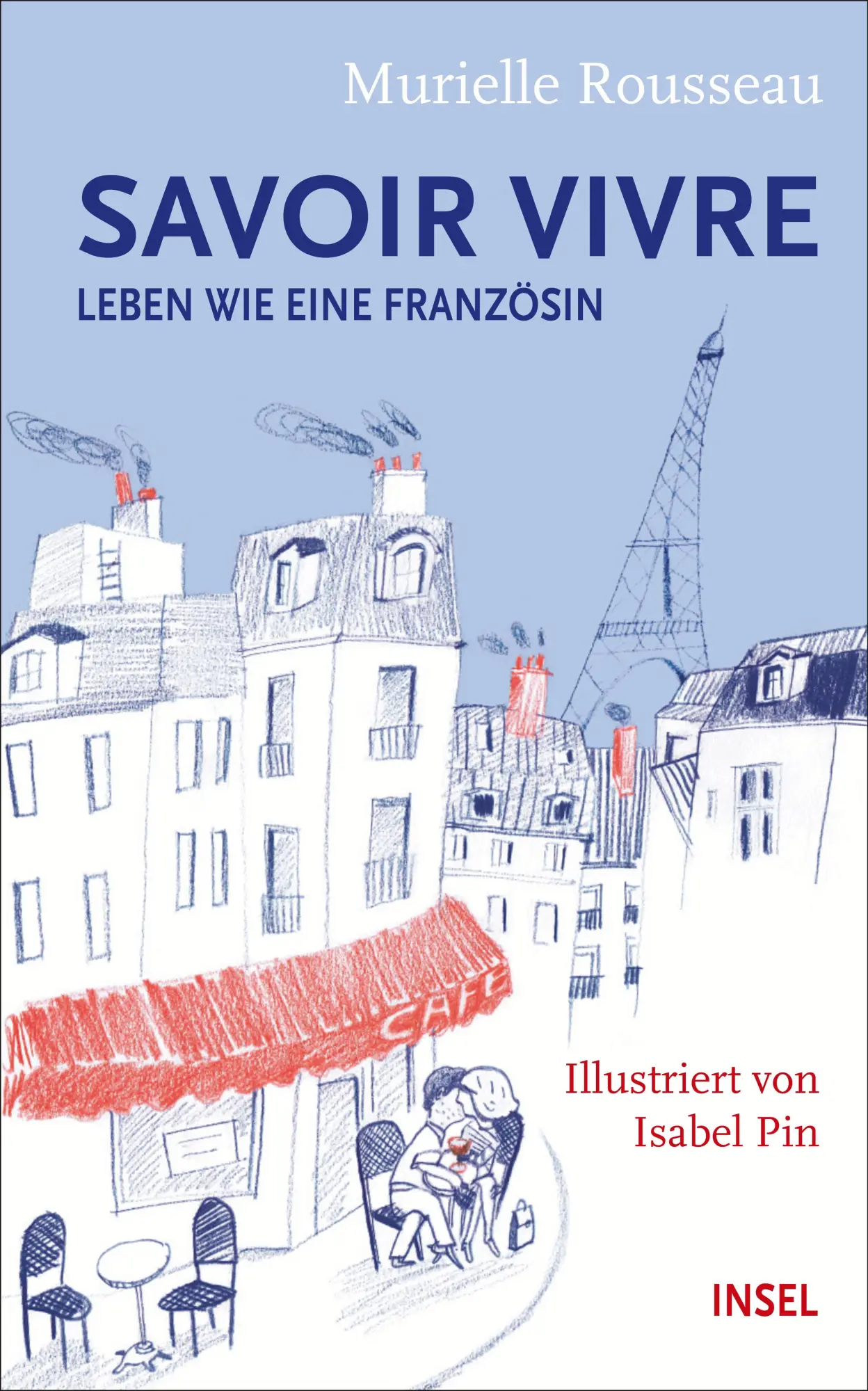 Cover: 9783458362982 | Savoir-vivre | Leben wie eine Französin | Murielle Rousseau | Buch