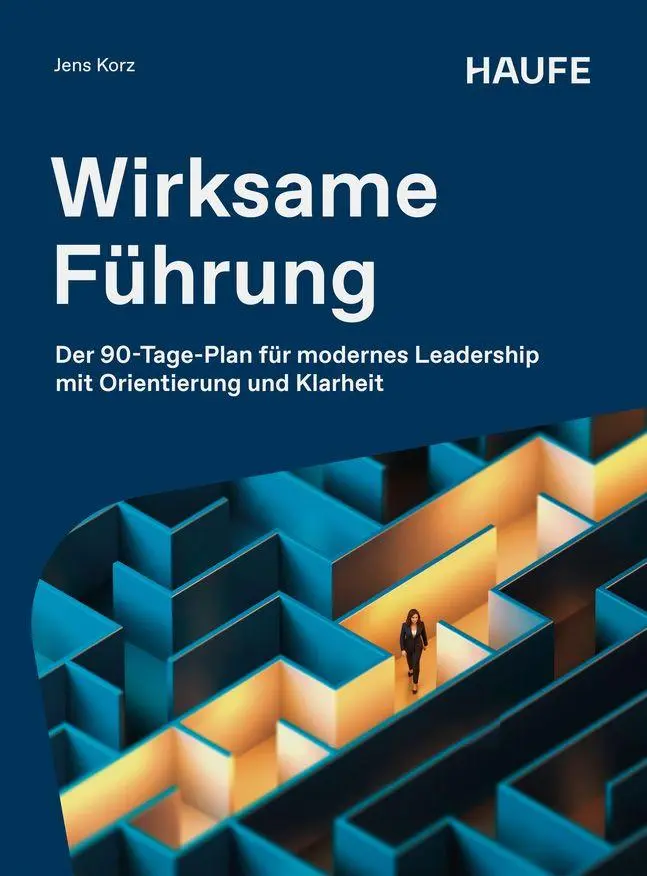 Cover: 9783648202982 | Wirksame Führung | Jens Korz | Taschenbuch | Haufe Fachbuch | 216 S.