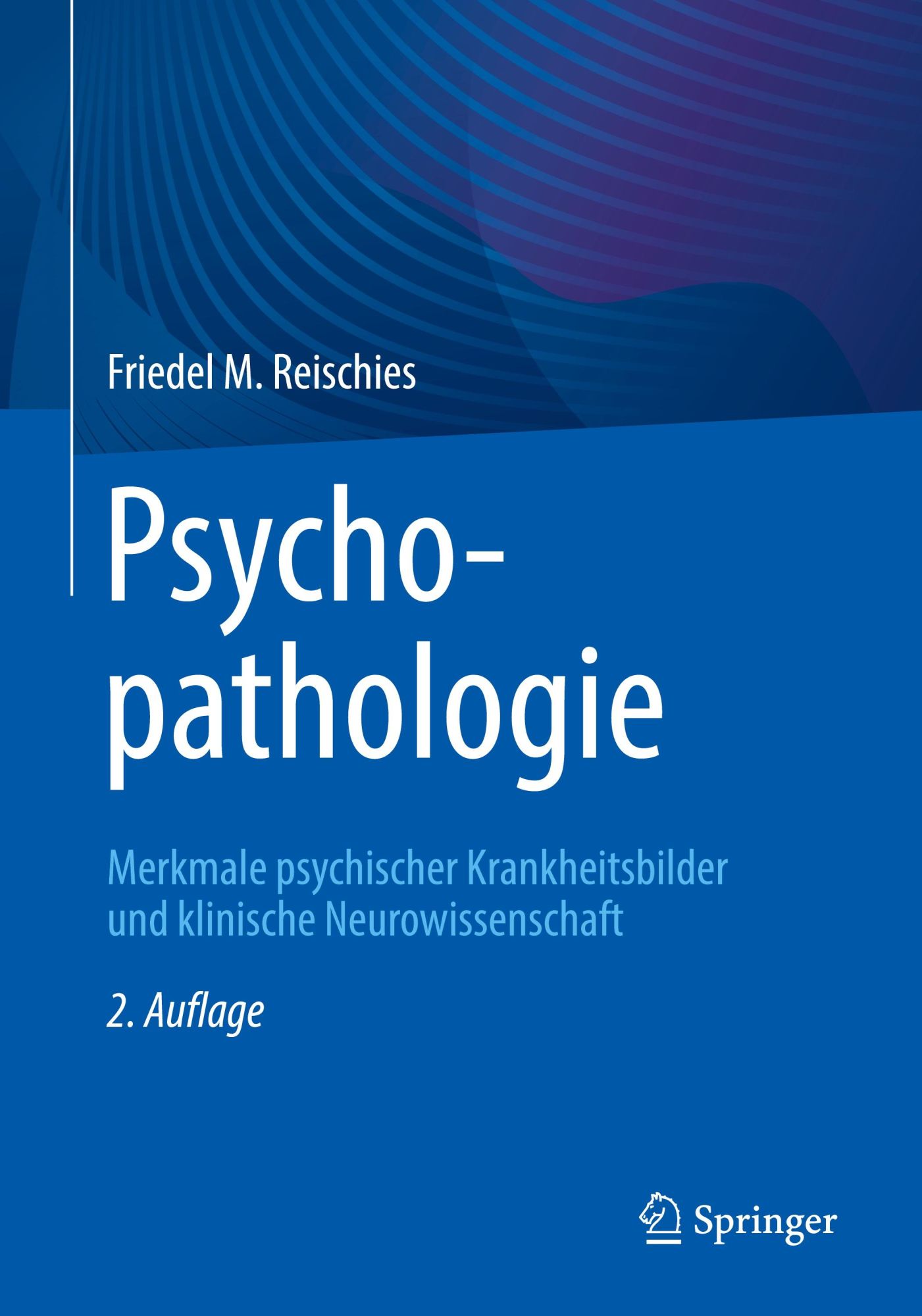 Cover: 9783662682982 | Psychopathologie | Friedel M. Reischies | Taschenbuch | xvi | Deutsch