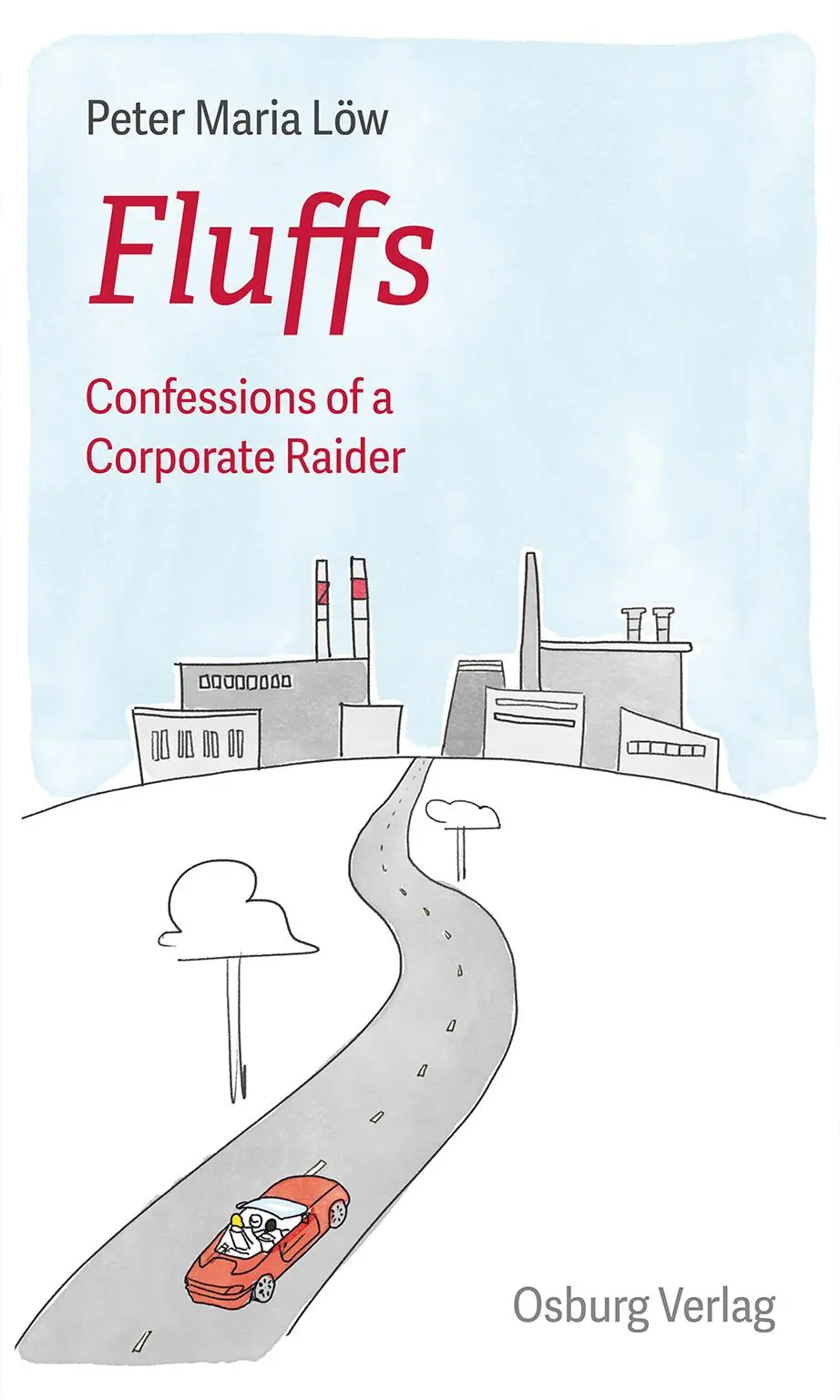 Cover: 9783955102982 | Fluffs | Confessions of a Company-Hunter | Peter Maria Löw | Buch