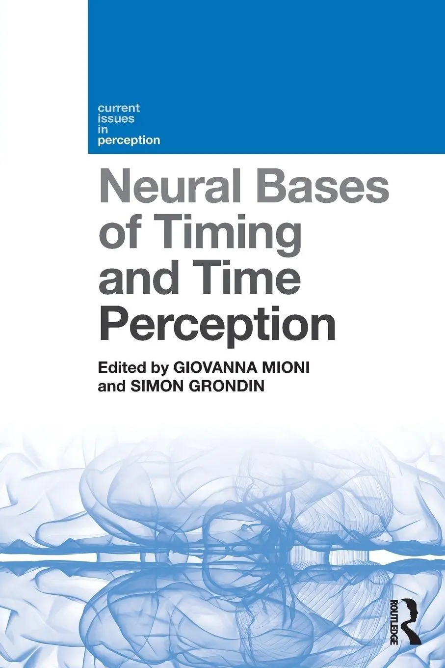 Cover: 9781032583082 | Neural Bases of Timing and Time Perception | Giovanna Mioni (u. a.)