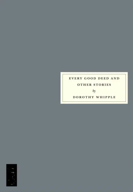 Cover: 9781910263082 | Every Good Deed and Other Stories | Dorothy Whipple | Taschenbuch