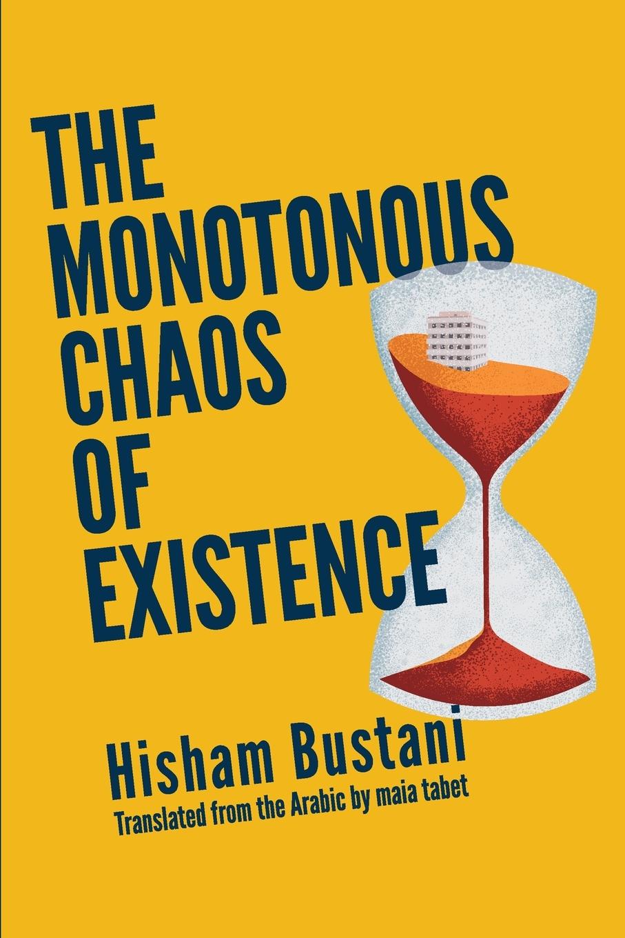 Cover: 9781951853082 | The Monotonous Chaos of Existence | Hisham Bustani | Taschenbuch