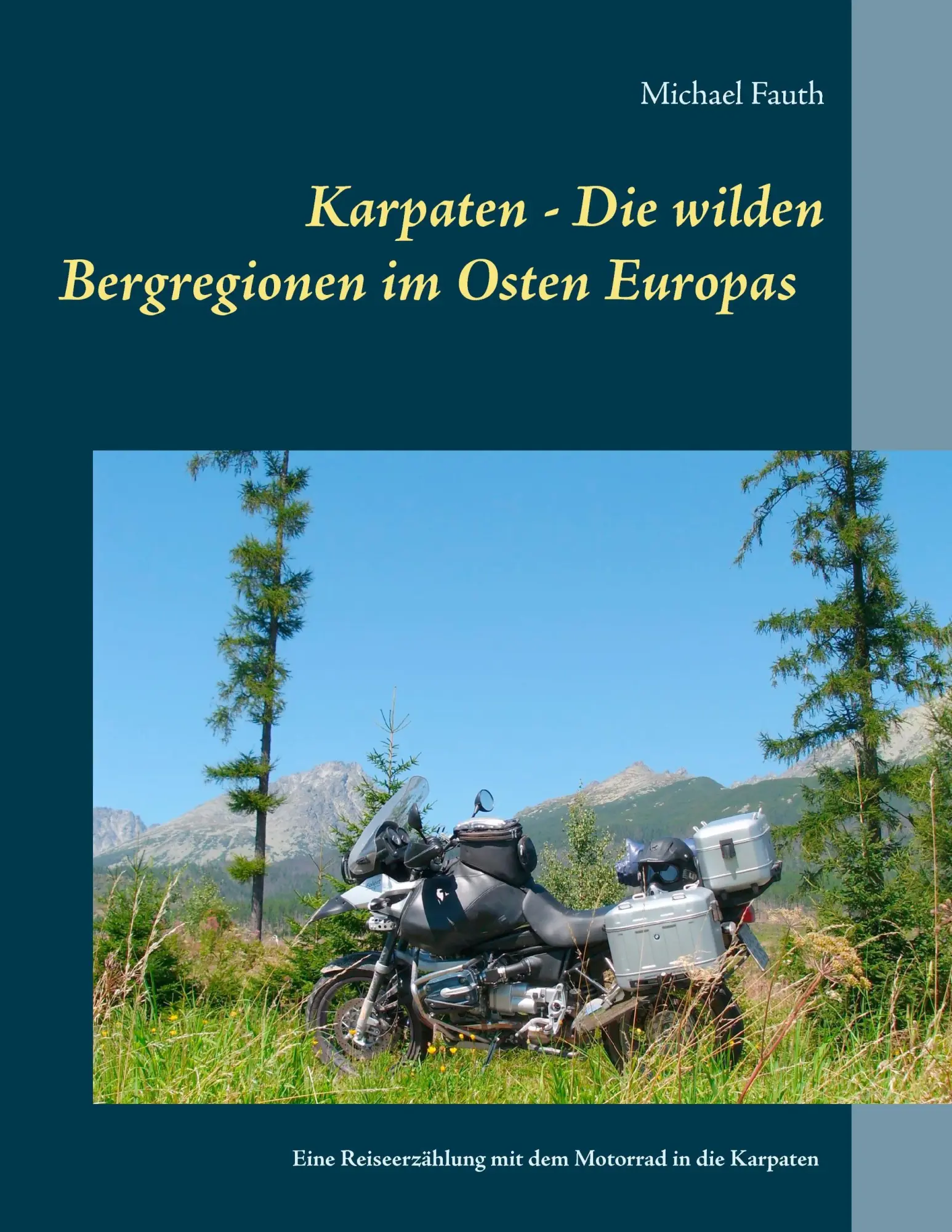 Cover: 9783744813082 | Karpaten - Die wilden Bergregionen im Osten Europas | Michael Fauth
