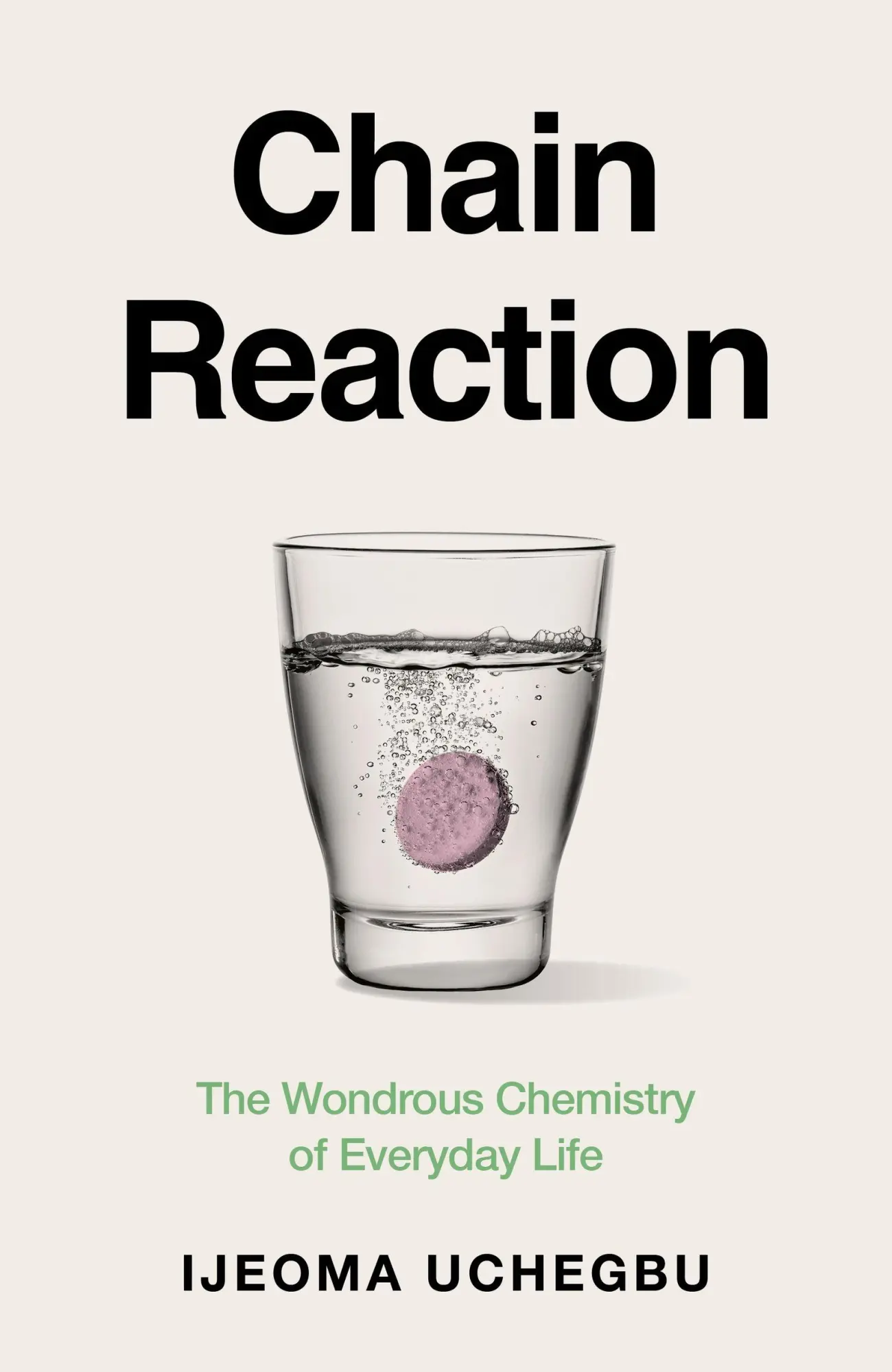 Cover: 9781399733182 | Chain Reaction | The Wondrous Chemistry of Everyday Life | Uchegbu