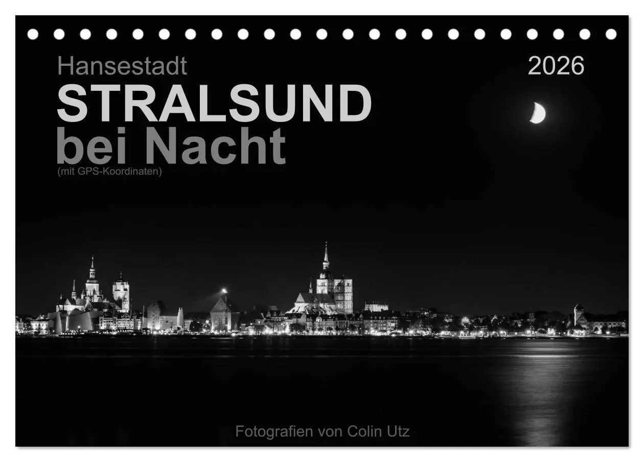 Cover: 9783516033182 | Hansestadt Stralsund bei Nacht (mit GPS-Koordinaten) (Tischkalender...