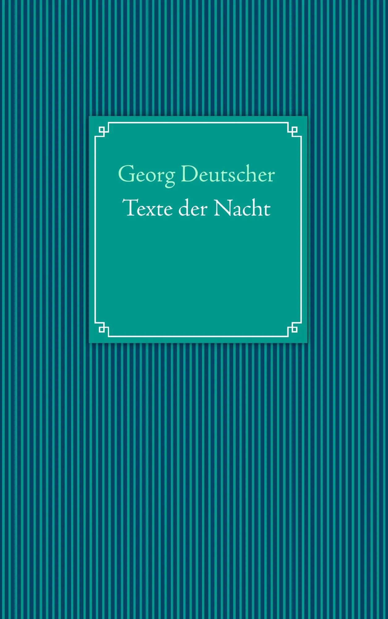 Cover: 9783732233182 | Texte der Nacht | Georg Deutscher | Taschenbuch | 92 S. | Deutsch