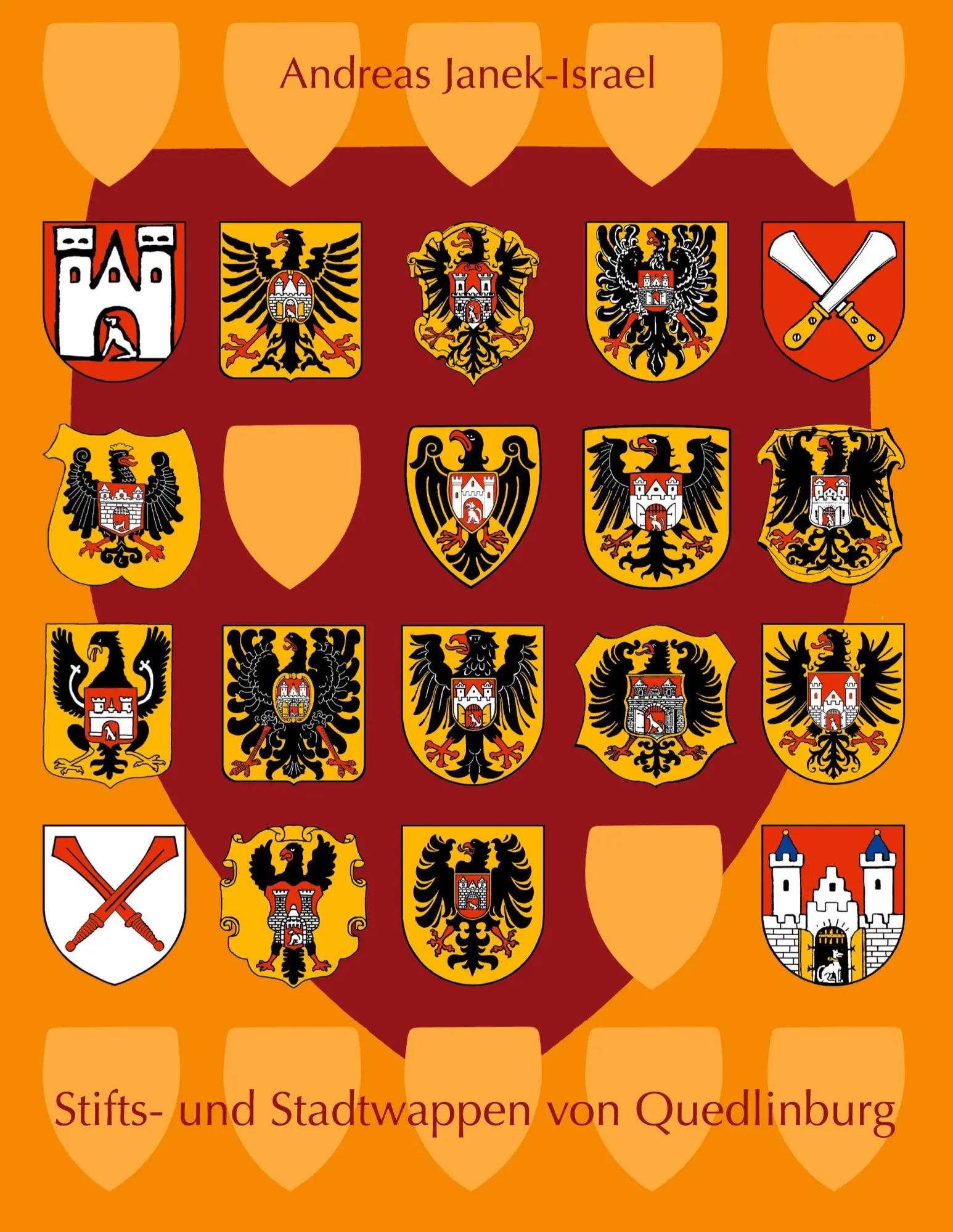 Cover: 9783734763182 | Stifts- und Stadtwappen von Quedlinburg | Andreas Janek-Israel | Buch
