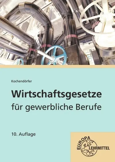 Cover: 9783808563182 | Wirtschaftsgesetze für gewerbliche Berufe | Jürgen Kochendörfer | Buch