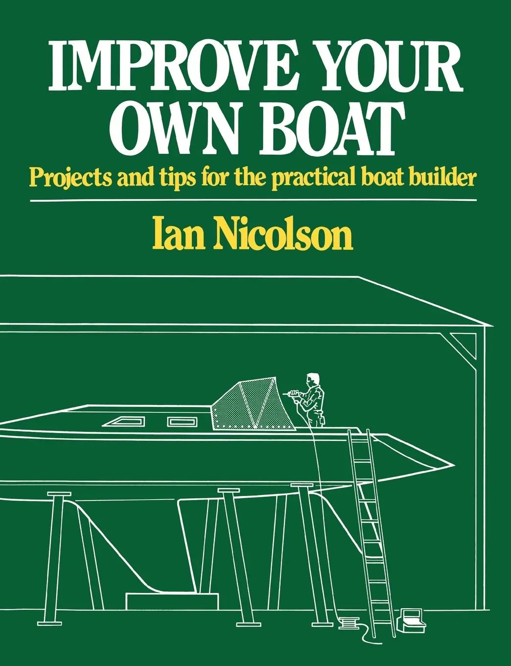 Cover: 9780393333282 | Improve Your Own Boat | Ian Nicolson | Taschenbuch | Englisch | 1986