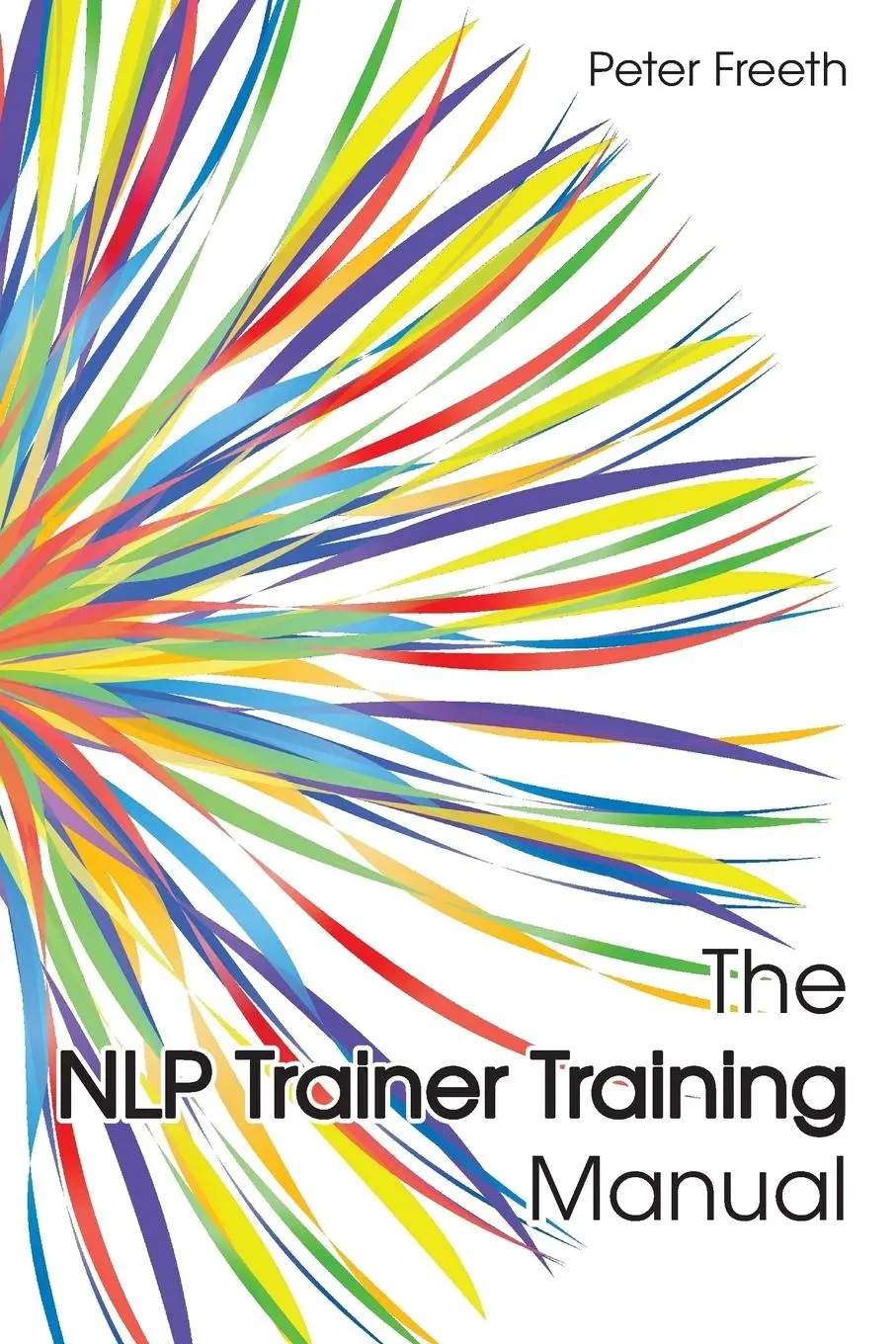Cover: 9781908293282 | The NLP Trainer Training Manual | Peter Freeth | Taschenbuch | 2017