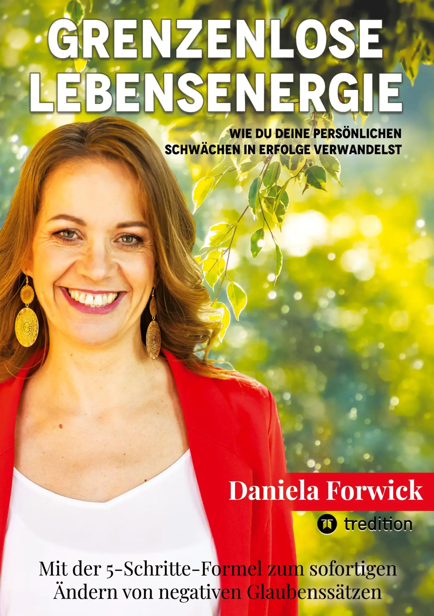 Cover: 9783347973282 | Grenzenlose Lebensenergie | Daniela Forwick | Taschenbuch | 100 S.